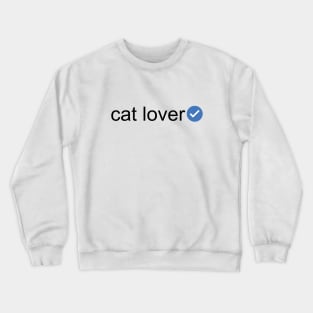 Verified Cat Lover (Black Text) Crewneck Sweatshirt